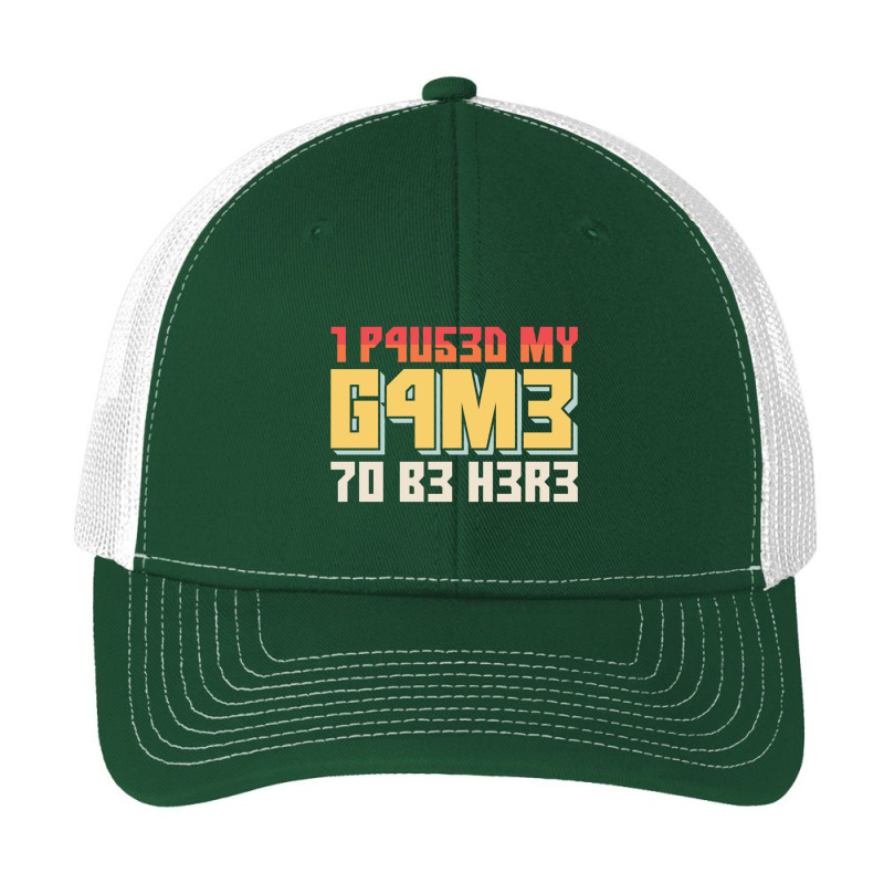 I Paused My Game To Be Here Retro Gamer Gift Pa Trucker Cap by RHONDAHARRISON | Artistshot