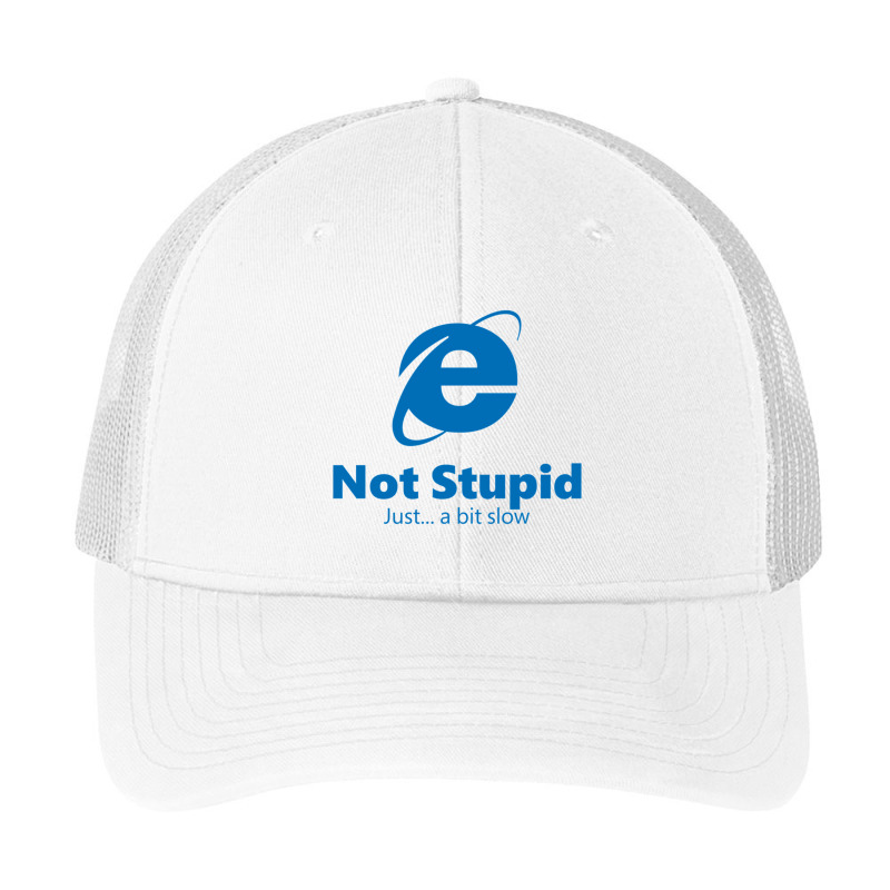 Internet Explorer - Not Stupid, Just A Bit Slow Pa Trucker Cap by cm-arts | Artistshot