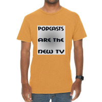 Podcasts Are The New Tv Vintage T-shirt | Artistshot