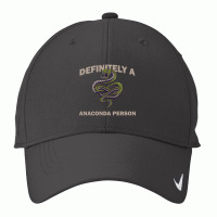 Definitely A Anaconda Person Design Nike Dri-fit Cap | Artistshot