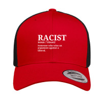 Funny Racist Definition Is Some One Who Wins An Argument Against A Lib Retro Trucker Cap | Artistshot