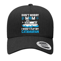 Don't Worry Mom I Won't Flip My Catamaran Sailing T Shirt Yupoong Trucker Cap | Artistshot