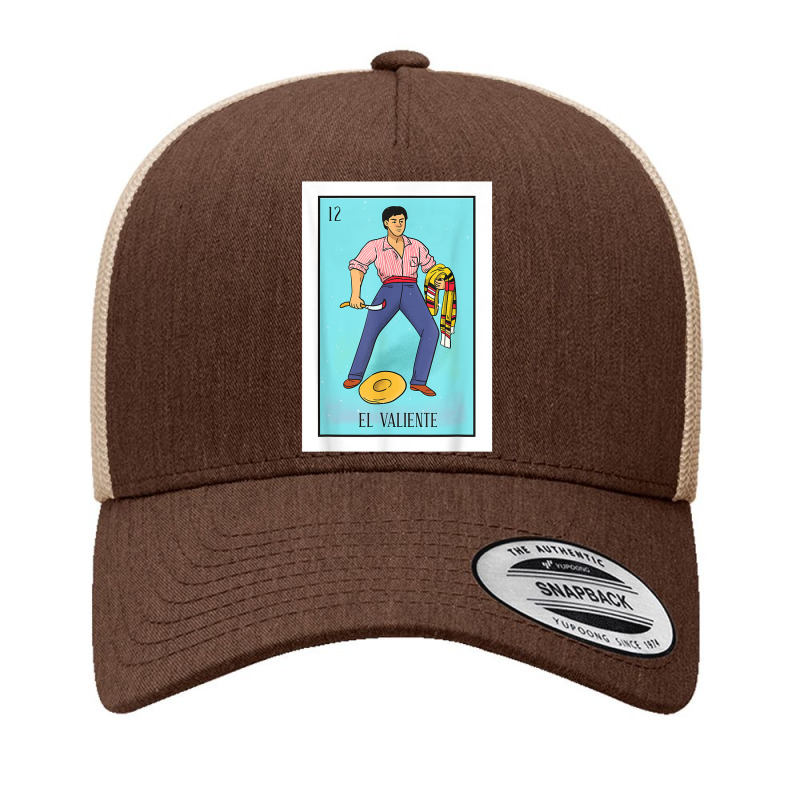 El Valiente Lottery Card Gift The Brave Card Mexican Lottery T Shirt Yupoong Trucker Cap by cm-arts | Artistshot