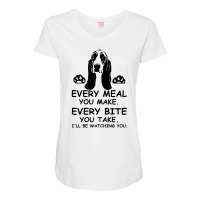 Basset Hound Could Sing Every Meal You Make Every Bite You Take I'll W Maternity Scoop Neck T-shirt | Artistshot