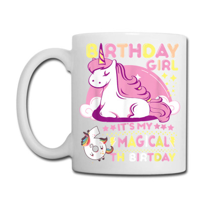 Birthday Girl It's My Magical 6th Birthday Bday Unicorn T Shirt Coffee Mug Designed By Vanthi