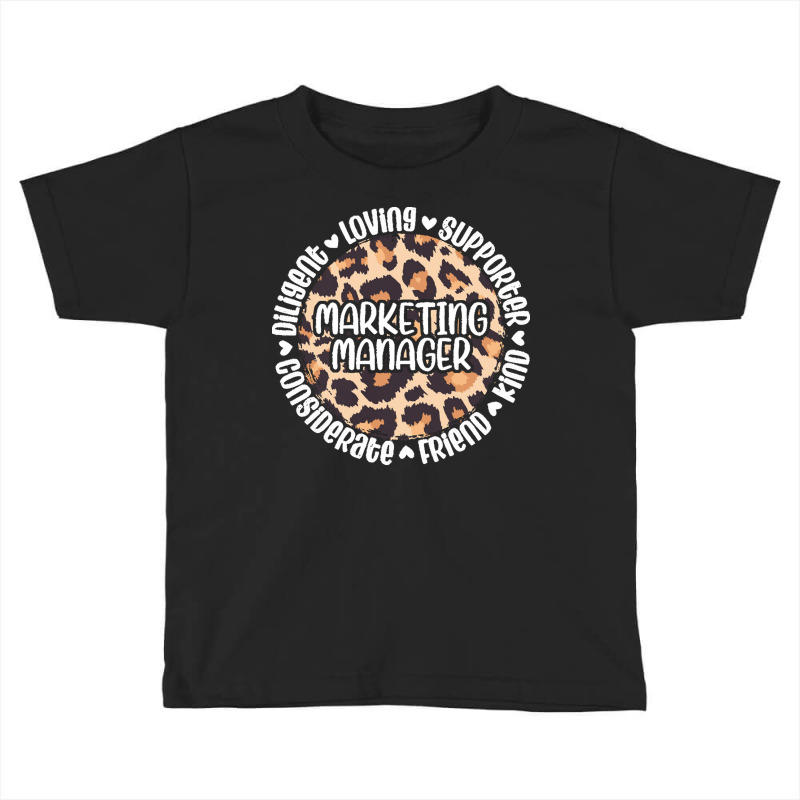 Marketing Manager T  Shirt Marketing Manager Appreciation T  Shirt Toddler T-shirt by celebrityforth | Artistshot