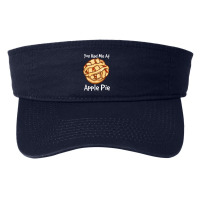 You Had Me At Apple Pie American Dessert Caramel Apple Pie Fashion Visor | Artistshot