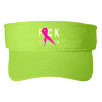 Fuck Cancer Fashion Visor | Artistshot