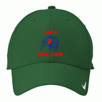 I Have Mental Illinois Nike Dri-fit Cap | Artistshot