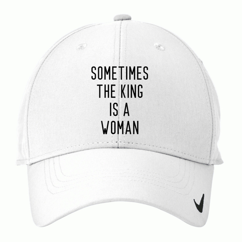 Womens Sometimes The King Is A Woman Tank Top Nike Dri-FIT Cap by cm-arts | Artistshot