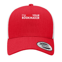 I'll Kill Your Bookmaker Book Lover Reader Reading Fans T Shirt Yupoong Trucker Cap | Artistshot