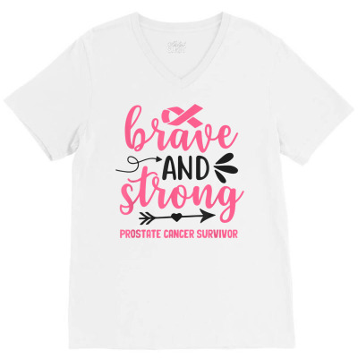 Brave & Strong Inspirational Prostate Cancer Survivor T Shirt V-neck Tee Designed By Kimduc