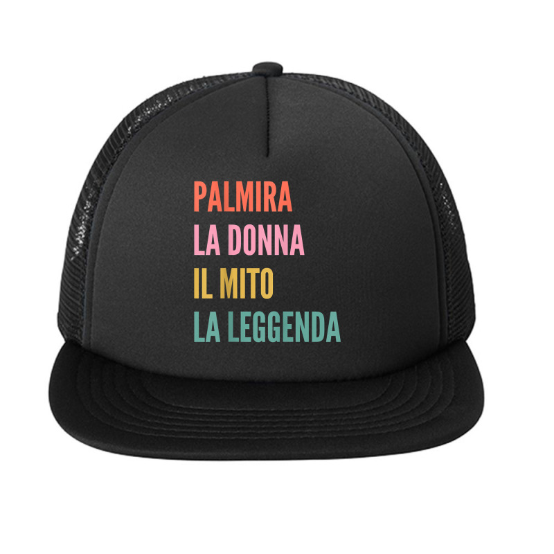 Funny Italian First Name Design   Palmira T Shirt Foam Snapback hat by v8dycanel | Artistshot