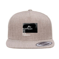 Pedophiles Are The Real Pandemic Classic 5 Panel Snapback Cap | Artistshot