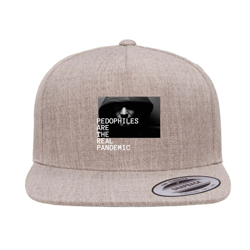 Pedophiles Are The Real Pandemic Classic 5 Panel Snapback Cap | Artistshot