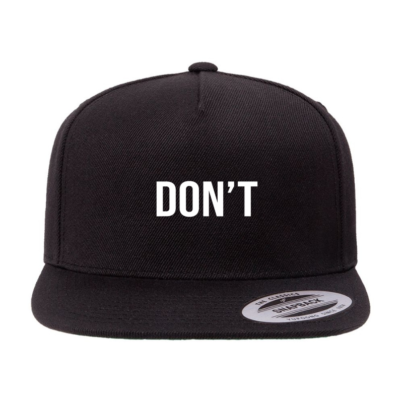 Cool Don't Simple Word Trendy Do Not Dont 5 panel snapback cap by cm-arts | Artistshot