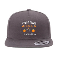 Halloween Kids Mom Quote Need More Candy Cute 5 Panel Snapback Cap | Artistshot