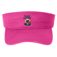 Tuck Comin' Premium T Shirt Fashion Visor | Artistshot