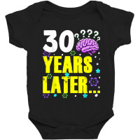 Thirty Years Later Meme Funny 30 Years Old Birthda Baby Bodysuit | Artistshot