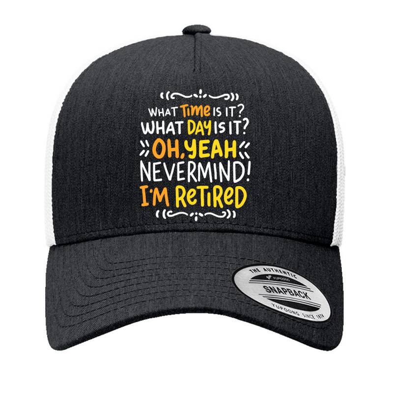 I M Retired Leisure Rente Pension Seniors Grandpa Grandma Pension Yupoong Trucker Cap by Michael Ellis | Artistshot