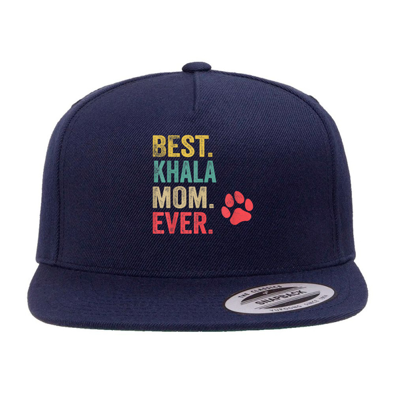 Best Khala  Mom Ever Vintage Women Mother Dog Lover T Shirt 5 panel snapback cap by cm-arts | Artistshot