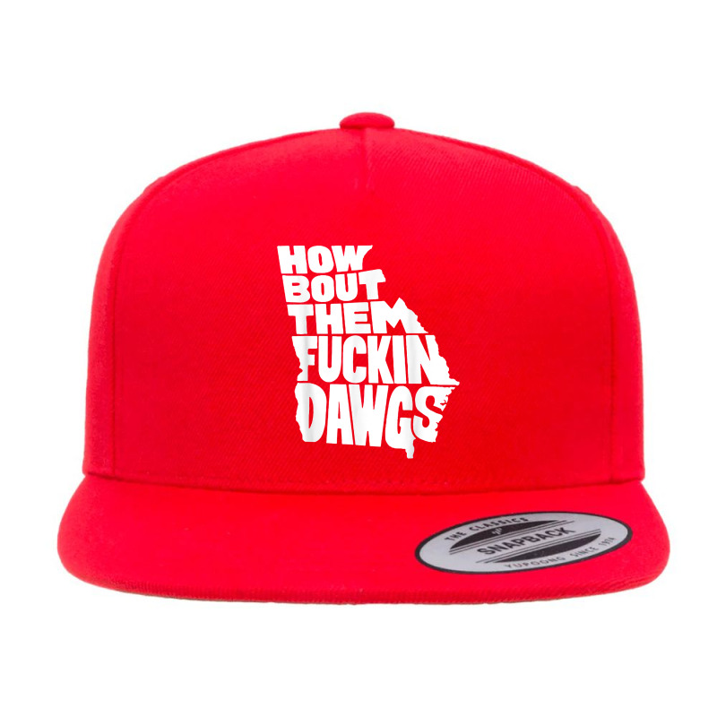 How Bout Them Fuckin Dawgs Georgia Map T Shirt 5 panel snapback cap by nilaeshuhyfa | Artistshot