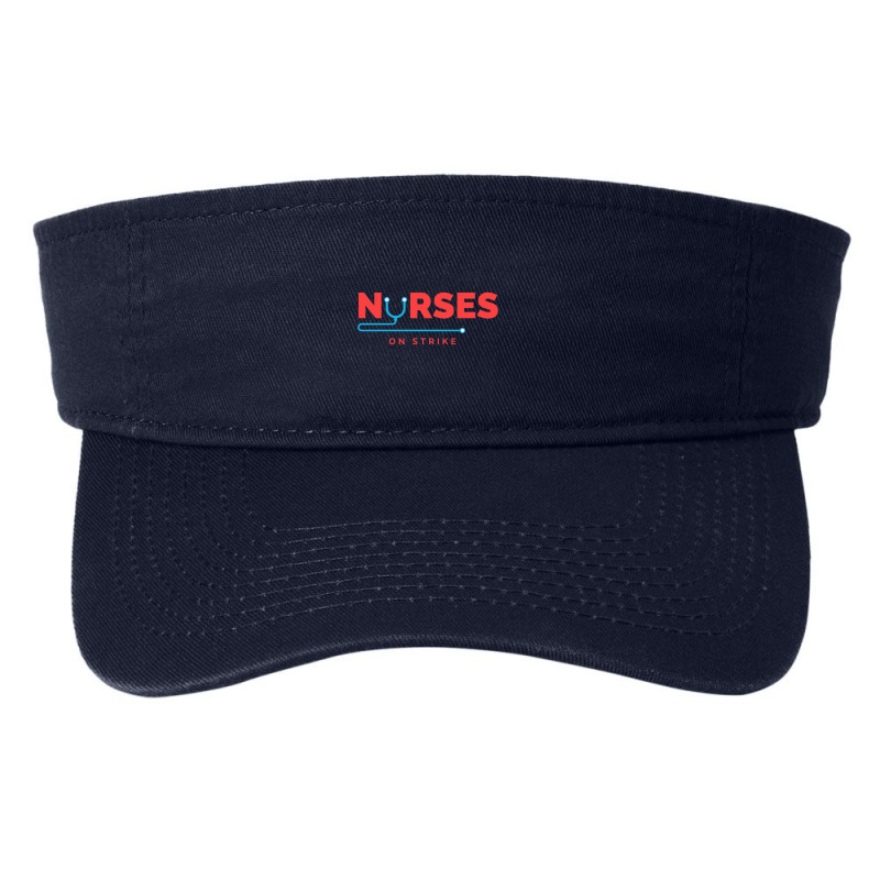 Nurses On Strike Fashion Visor by cm-arts | Artistshot