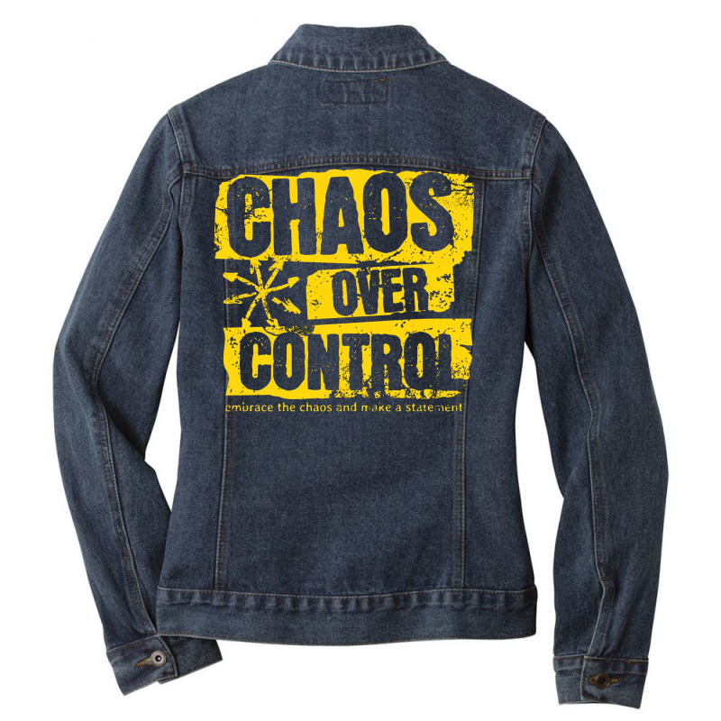 Chaos Over Control Ladies Denim Jacket by New Nice Shirt | Artistshot