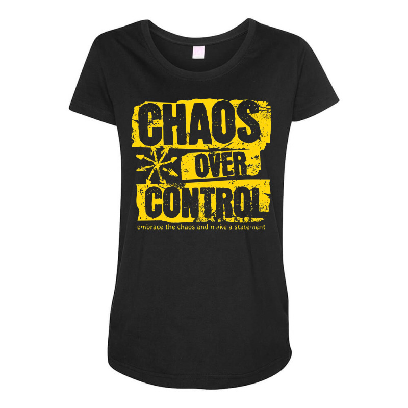 Chaos Over Control Maternity Scoop Neck T-shirt by New Nice Shirt | Artistshot