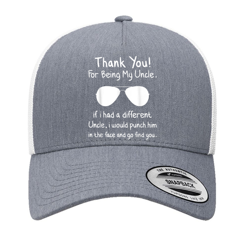 Thank You For Being My Uncle Gag Gifts For Uncles Funny Nove T Shirt Yupoong Trucker Cap by cm-arts | Artistshot