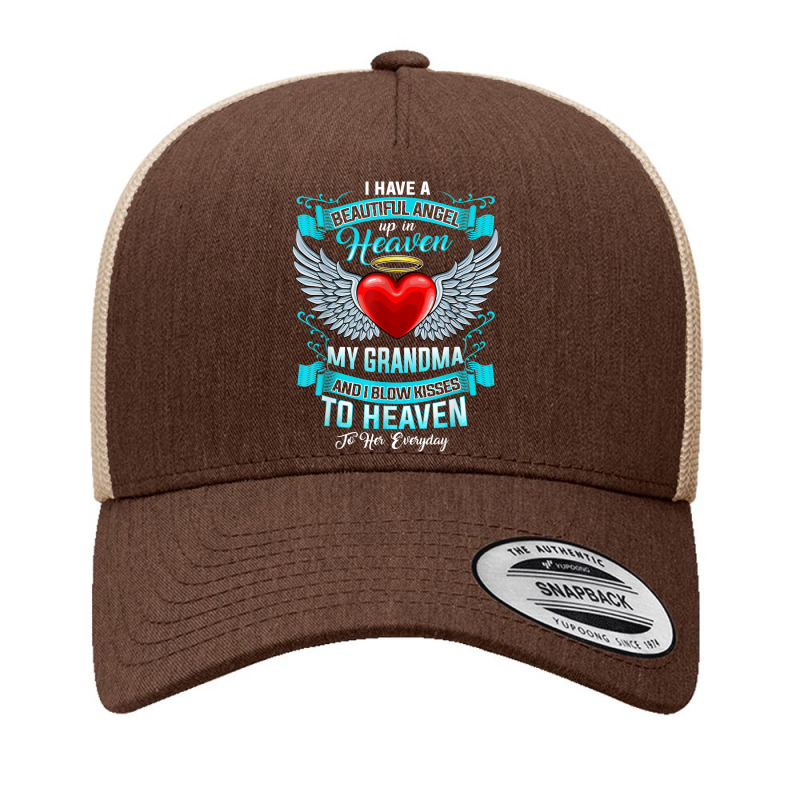 I Have A Beautiful Angel Up In Heaven My Grandma I Blow Kiss T Shirt Yupoong Trucker Cap by cm-arts | Artistshot