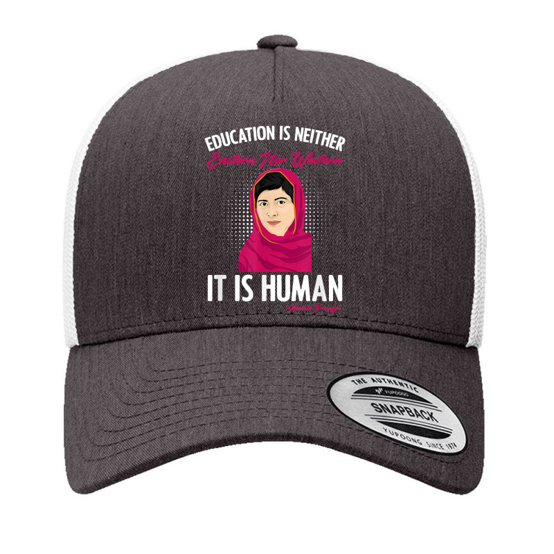 It Is Human Malala Yousafzai Inspiration Quotes Malala T Shirt Yupoong Trucker Cap by cm-arts | Artistshot