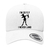 Funny Peter Pan Tinker Bell Im So Fly I Never Land Yupoong Trucker Cap | Artistshot