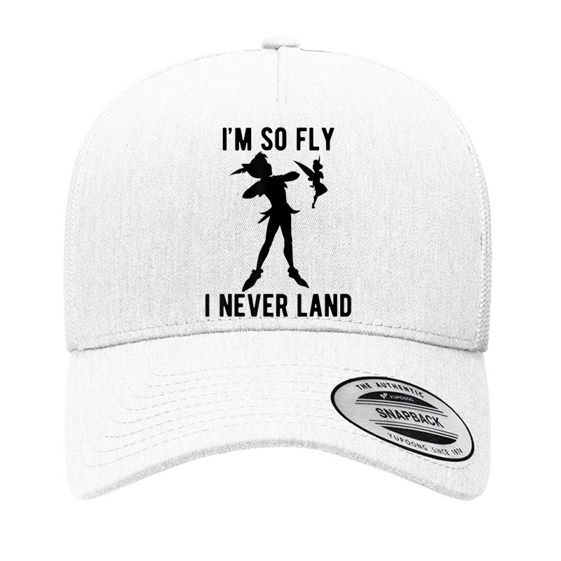 Funny Peter Pan Tinker Bell Im So Fly I Never Land Yupoong Trucker Cap by CharlizeShanon | Artistshot