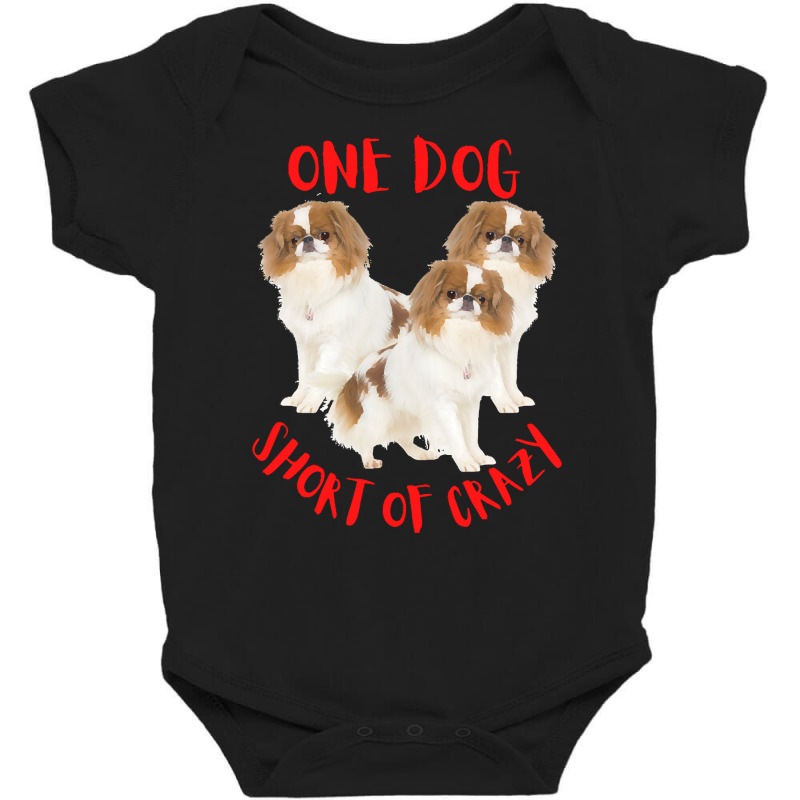 One Dog Short Of Crazy T  Shirtone Dog Short Of Crazy T  Shirt (9) Baby Bodysuit | Artistshot