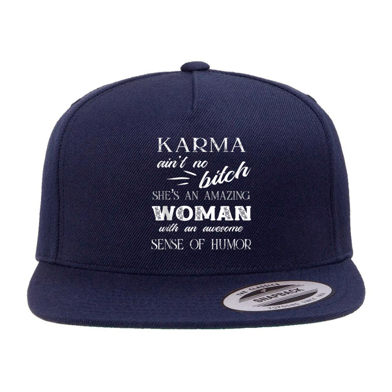 Karma Ain’t No Bitch, Funny Karma Quote Tank Top 5 panel snapback cap by cm-arts | Artistshot