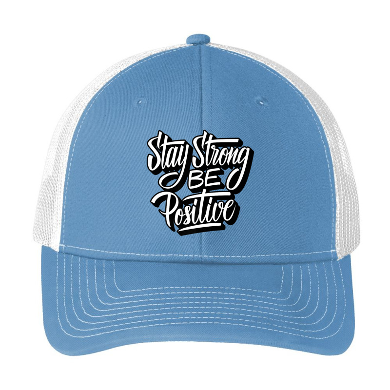 Stay Strong Be Positive Illustration Quotes Designs Pa Trucker Cap by cm-arts | Artistshot