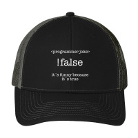 Programmer - !false Its Funny Because Its True Pa Trucker Cap | Artistshot