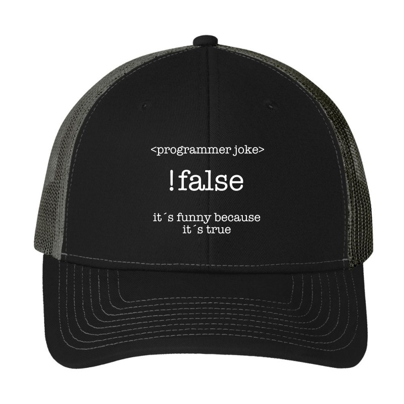 Programmer - !false Its Funny Because Its True Pa Trucker Cap by fenderbendable | Artistshot