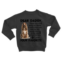 Cocker Spaniel Dear Daddy Thank You For Being My Daddy Father's Day Gi Toddler Sweatshirt | Artistshot