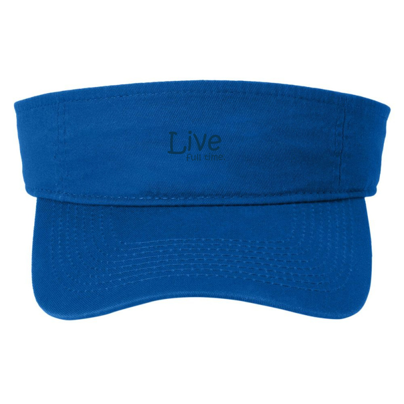 Live Full Time Fashion Visor by Kuwannin528 | Artistshot