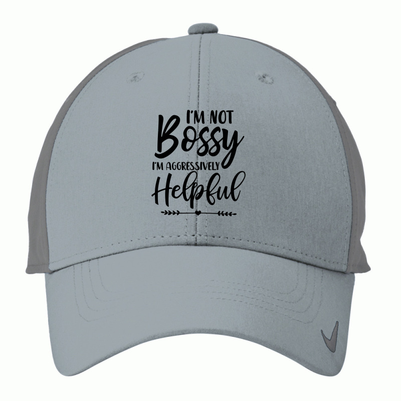 I'm Not Bossy I'm Aggressively Helpful Sweatshirt Nike Dri-FIT Cap by cm-arts | Artistshot