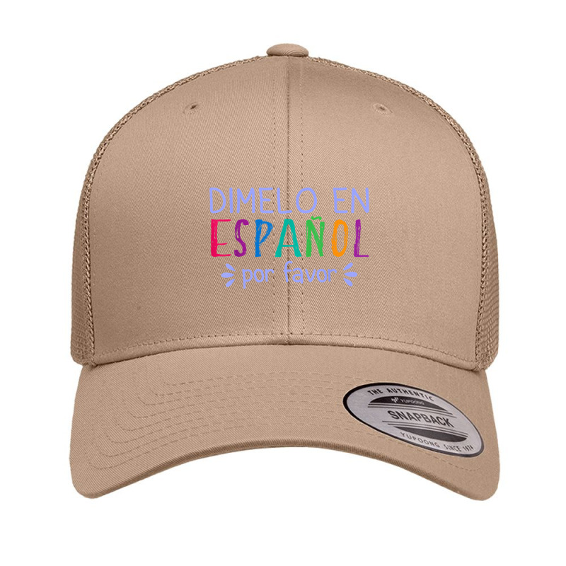 Dimelo En Espanol Por Favor Bilingual Latina Spanish Teacher T Shirt Retro Trucker Cap by catotdmontis | Artistshot