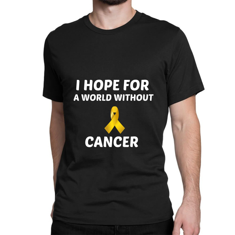 I Hope For A World Without Childhood Cancer White Classic T-shirt by Perfect Designers | Artistshot