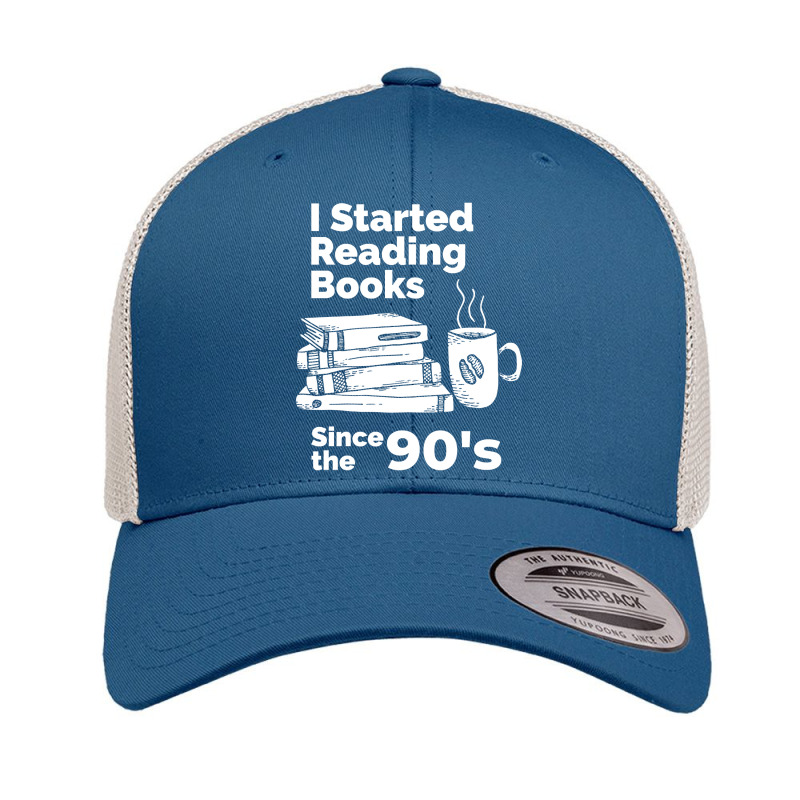 I Started Reading Books Since The 1990's Retro Trucker Cap by declangreenwood | Artistshot