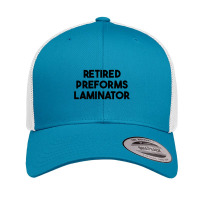 Retired Preforms Laminator Premium T Shirt Retro Trucker Cap | Artistshot