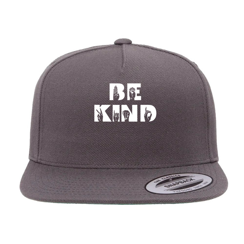 Be Kind Sign Language Deaf Awareness Asl 5 panel snapback cap by cm-arts | Artistshot