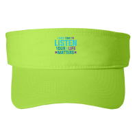 Purple Teal Ribbon I Have Time To Listen Your Life Matters T Shirt Fashion Visor | Artistshot