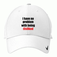 Cobra Tate, I Have No Problem With Being Disliked Nike Dri-fit Cap | Artistshot