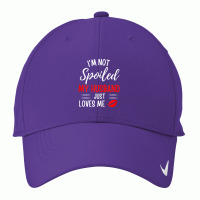 Womens I'm Not Spoiled My Husband Just Loves Me Wife Nike Dri-fit Cap | Artistshot